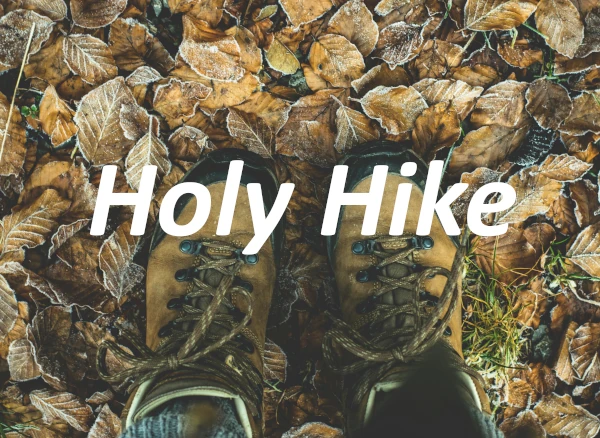 Holy Hike